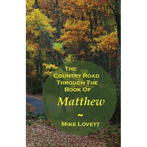 The Country Road Through The Book Of Matthew - Paperback