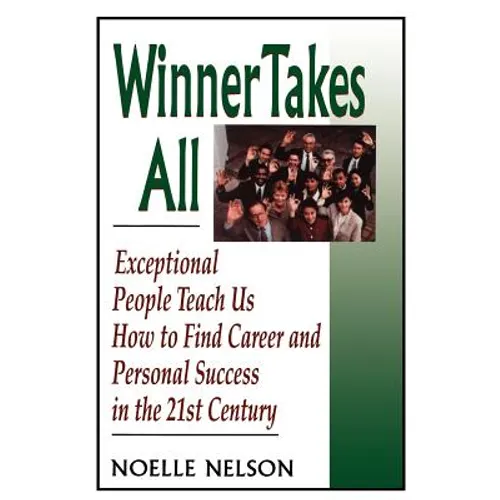 Winner Takes All: The Eight Keys to Developing a Winner's Attitude - Paperback