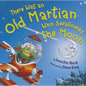 There Was an Old Martian Who Swallowed the Moon - Hardcover