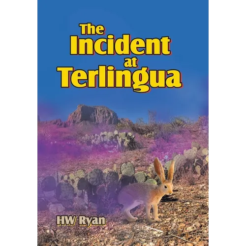 The Incident at Terlingua - Hardcover