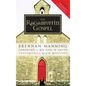 The Ragamuffin Gospel: Good News for the Bedraggled, Beat-Up, and Burnt Out - Paperback