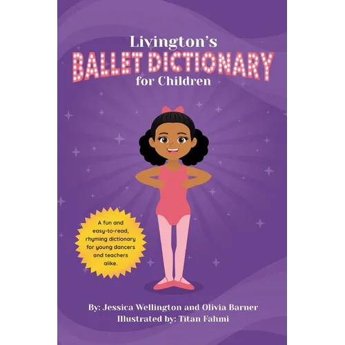 Livington's Ballet Dictionary for Children - Paperback
