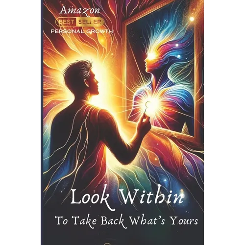 Look Within To Take Back What's Yours: Mr. Bud's Journey To Genius Life - Paperback