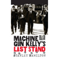 Machine Gun Kelly's Last Stand - Hardcover