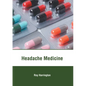 Headache Medicine - Hardcover