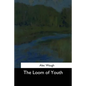 The Loom of Youth - Paperback