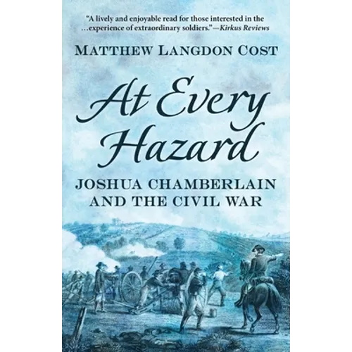 At Every Hazard: Joshua Chamberlain and the Civil War - Paperback