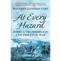 At Every Hazard: Joshua Chamberlain and the Civil War - Paperback