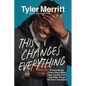 This Changes Everything: A Surprisingly Funny Story about Race, Cancer, Faith, and Other Things We Don't Talk about - Hardcover