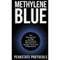 Methylene Blue: The Missing Key to High Performance, Mitochondrial Energy, Focus and Productivity - Hardcover