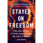 Stayed on Freedom: The Long History of Black Power Through One Family's Journey - Hardcover