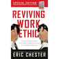 Reviving Work Ethic: A Leader's Guide to Ending Entitlement and Restoring Pride in the Emerging Workplace - Hardcover