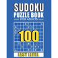 Sudoku: SUDOKU PUZZLE BOOKS FOR ADULTS: 100 Easy Sudoku Puzzles with Solutions paperback game suduko puzzle books for adults l - Paperback
