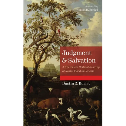 Judgment and Salvation: A Rhetorical-Critical Reading of Noah's Flood in Genesis - Paperback