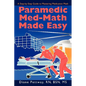 Paramedic Med-Math Made Easy - Paperback