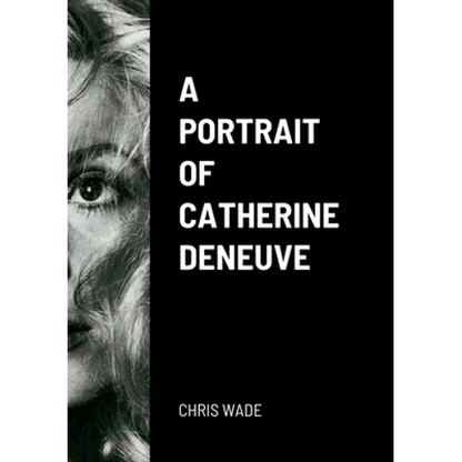 A Portrait of Catherine Deneuve - Paperback