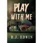 Play with Me - Paperback