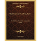 The Prophecy On Olivet, Part 1: Or Matthew 24 And 25 Expounded (1846) - Paperback