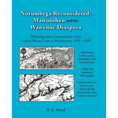 Norumbega Reconsidered: Mawooshen and the Wawenoc Diaspora - Paperback