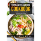 Vietnamese And Wok Cookbook: 2 Books In 1: 100 Recipes For Authentic Asian Cuisine - Paperback