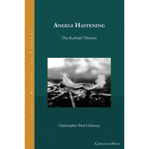 Angels Hastening: The Karbalāʾ Dreams - Paperback