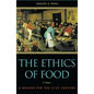 The Ethics of Food: A Reader for the Twenty-First Century - Paperback