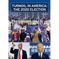 Turmoil in America: The 2020 Election - Hardcover