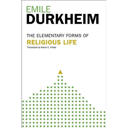 Elementary Forms of Religious Life - Paperback