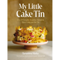 My Little Cake Tin: Over 70 Versatile, Beautiful, Flavourful Bakes Using Just One Tin - Hardcover