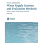 Water Supply Systems and Evaluation Methods: Volume I: Water Supply System Concepts - Paperback