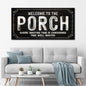 Welcome To The Porch Sign