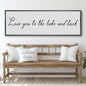 Love You To The Lake And Back Sign II