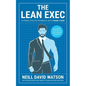 The Lean Exec: A Strong, Athletic Physique in Just 3 Hours A Week - Paperback