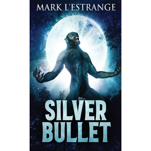 Silver Bullet - Hardcover