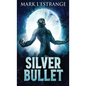 Silver Bullet - Hardcover