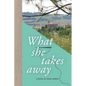 What She Takes Away - Paperback