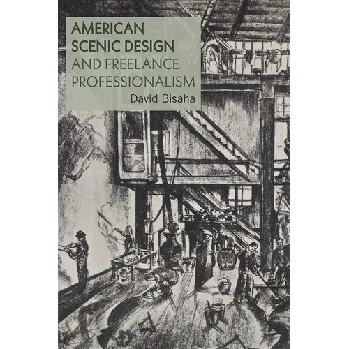 American Scenic Design and Freelance Professionalism - Paperback