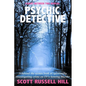 Psychic Detective: A behind the scenes look at spiritually investigating crime on TV's Sensing Murder - Paperback