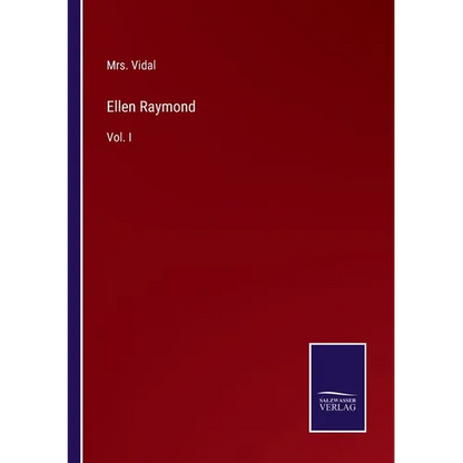 Ellen Raymond: Vol. I - Paperback