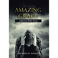 Amazing Grace Addiction Bible Study - Hardcover