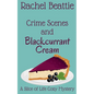 Crime Scenes and Blackcurrant Cream - Paperback