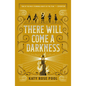 There Will Come a Darkness - Paperback