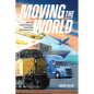 Moving the World: How the Supply Chain's Evolution Affects Us All - Paperback