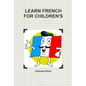 Learn French for Children's - Paperback