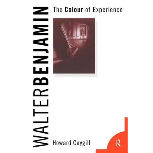 Walter Benjamin: The Colour of Experience - Paperback