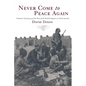 Never Come to Peace Again: Pontiac's Uprising and the Fate of the British Empire in North America Volume 7 - Paperback