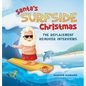 Santa's Surfside Christmas: The Replacement Reindeer Interviews - Hardcover