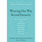 Weaving Our Way Beyond Patriarchy (Rww): A Womancraft Publishing Compendium - Paperback