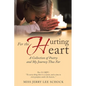 For the Hurting Heart: A Collection of Poetry and My Journey Thus Far - Paperback
