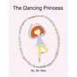 The Dancing Princess - Paperback